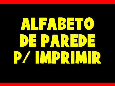 ALFABETO DE PAREDE PARA IMPRIMIR