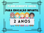 Planejamento anual para educação infantil 2 anos