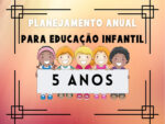 Planejamento anual para educação infantil 5 anos