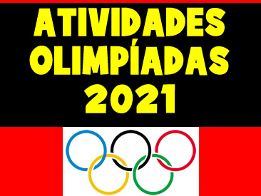 Atividades Olimpíadas 2021 - Para imprimir - SÓ ESCOLA