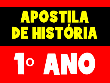 APOSTILA DE HISTÓRIA 1 ANO