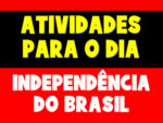 Atividades para o dia da independência do Brasil
