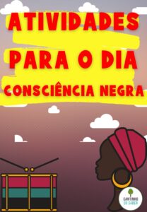 ATIVIDADES PARA O DIA DA CONSCIÊNCIA NEGRA