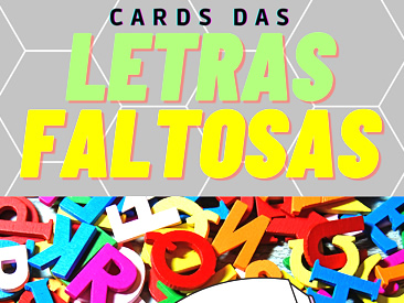 CARDS DAS LETRAS FALTOSAS