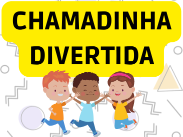CHAMADINHA DIVERTIDA PARA EDUCAÇÃO INFANTIL - AULA COMPLETA
