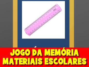 Jogo Da Memória: Material Escolar [EM PDF] – Loja Brincadeira Especial