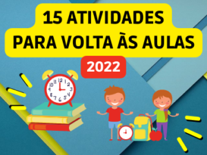 ATIVIDADES DE VOLTA ÀS AULAS 2022