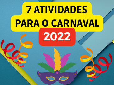ATIVIDADES PARA O CARNAVAL 2022