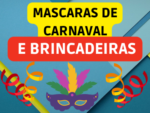 Mascara para o Carnaval 2023 + 2 Brincadeiras