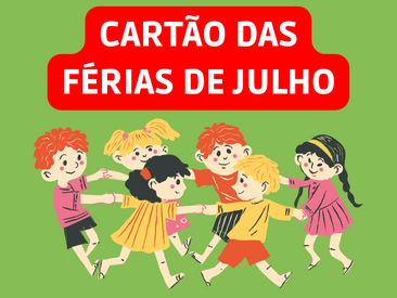 CARTÃO DAS FÉRIAS DE JULHO