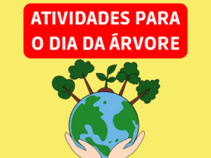 ATIVIDADES PARA O DIA DA ÁRVORE