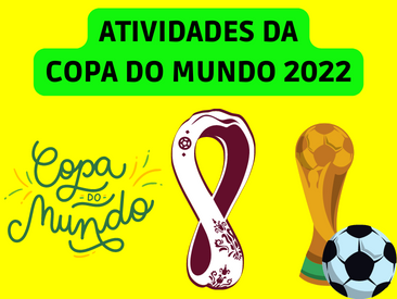 ATIVIDADES DA COPA DO MUNDO 2022