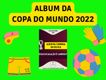 ALBUM DA TURMA DA COPA DO MUNDO 2022