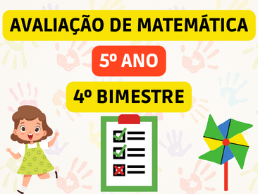 AVALIAÇÃO DE MATEMÁTICA 5º ANO - 4º BIMESTRE - Atividades para a Educação  Infantil - Cantinho do Saber