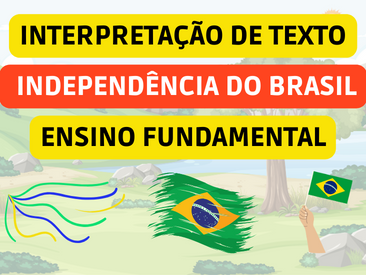 atividade de interpretação de texto - 2 ano - dia da independência do brasil