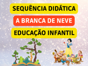 sequência didática sobre a branca de neve e os sete anões - educação infantil