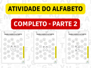 TRABALHANDO O ALFABETO - PARTE 2