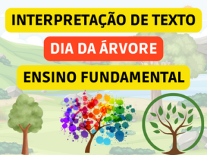 interpretação de texto para o dia da árvore - ensino fundamental