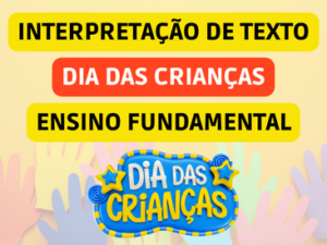 interpretação de texto para o dia das crianças - ensino fundamental