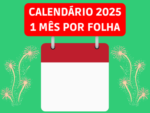 CALENDÁRIO 2025 1 MÊS POR FOLHA – COMPLETO PARA IMPRIMIR